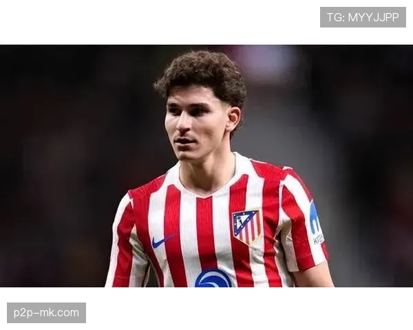 马竞为回应巴萨对胡利安·阿尔瓦雷斯的询价,直接报出2亿欧元天价态度强硬